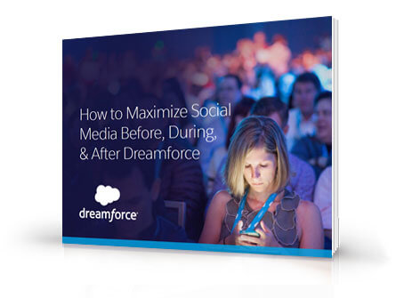 How to Maximize Social Media Before, During,and After Dreamforce